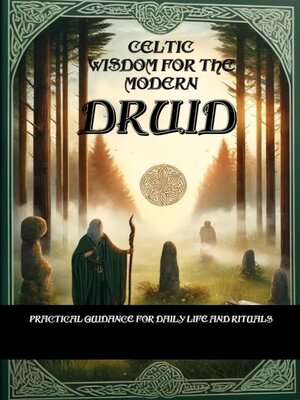 cover image of Celtic Wisdom for the Modern Druid